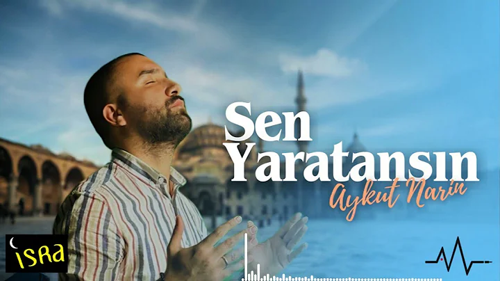 Aykut Narin - Sen Yaratansın 